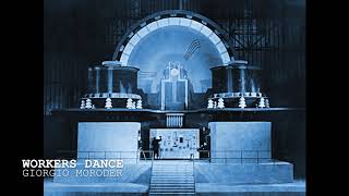 Celebrity GIORGIO MORODER - WORKERS DANCE - STUDIO/SINGLE Version RECORDING not released on Metropolis OST Wealth