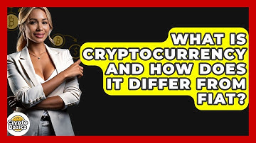What Is Cryptocurrency And How Does It Differ From Fiat? - CryptoBasics360.com