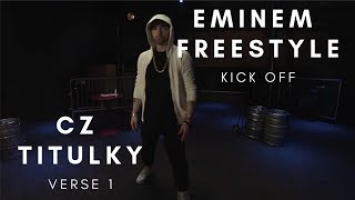 EMINEM KICK OFF | CZ TITULKY | FREESTYLE 2018 | VERSE 1