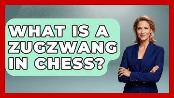 What Is A Zugzwang In Chess? - The Board Game Xpert