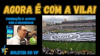 BOLETIM DO VF  FINAL NA VILA / PREMIAÇÃO DA FPF E DOS JOGADORES / DETALHES DO ACORDO COM KRASNODAR