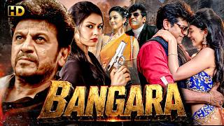 Bangara New Kannada Movie Hindi Dubbed | Shivarajkumar | Best South Action Romantic Full HD Movie