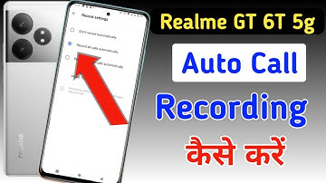 Realme gt 6t 5g Me Call Recording Setting Kaise Kare | Auto Call Recording In Realme gt 6t 5g