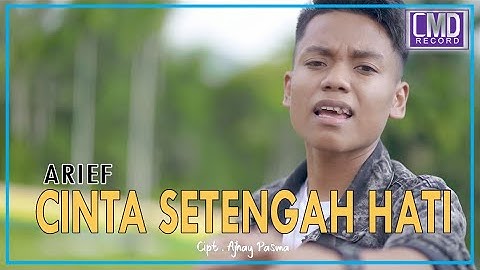 Arief - Cinta Setengah Hati (Official Music Video)