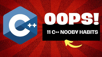 11 nooby C++ habits you need to ditch