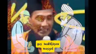 Gus Mukhlason Tentang Guru Sejati