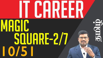 #10 Magic Square Program - Part-2 || Guidelines for IT Candidates In Tamil