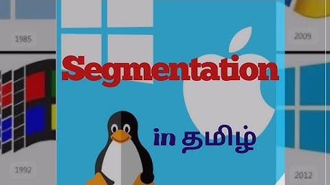 Segmentation in தமிழ் -operating system complete tutorial in தமிழ்