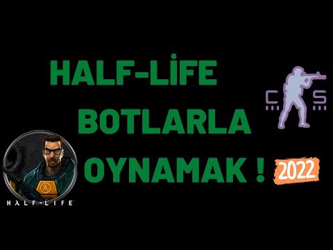 Half-Life BOT KURMAK VE BOTLARLA OYNAMAK ! 2022 #counterstrike #oyunvideolari #steamgame