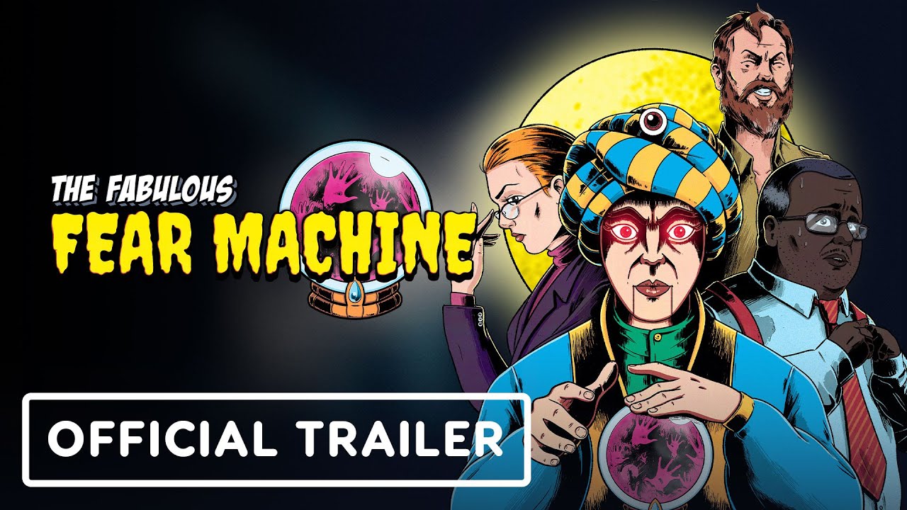 The Fabulous Fear Machine – Official Launch Trailer