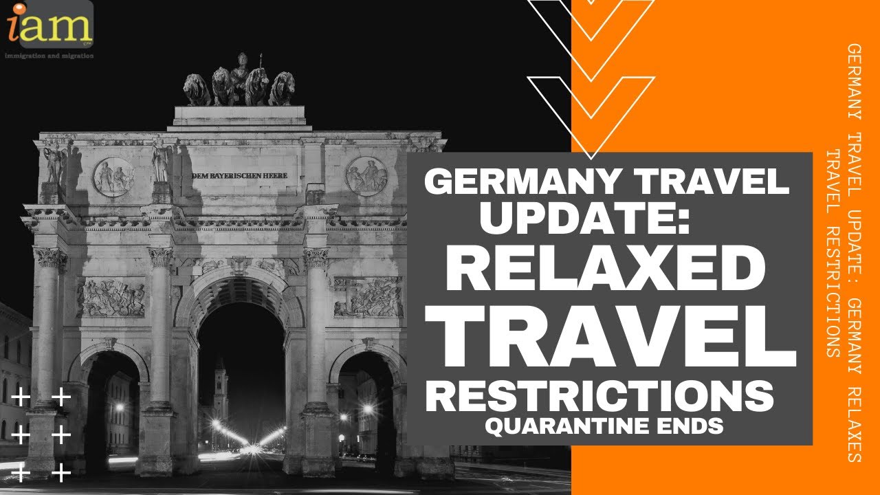 Germany Travel Update: Germany Significantly Relaxes Travel Restrictions