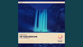 I'm Your Medicine (Talamanca Remix)