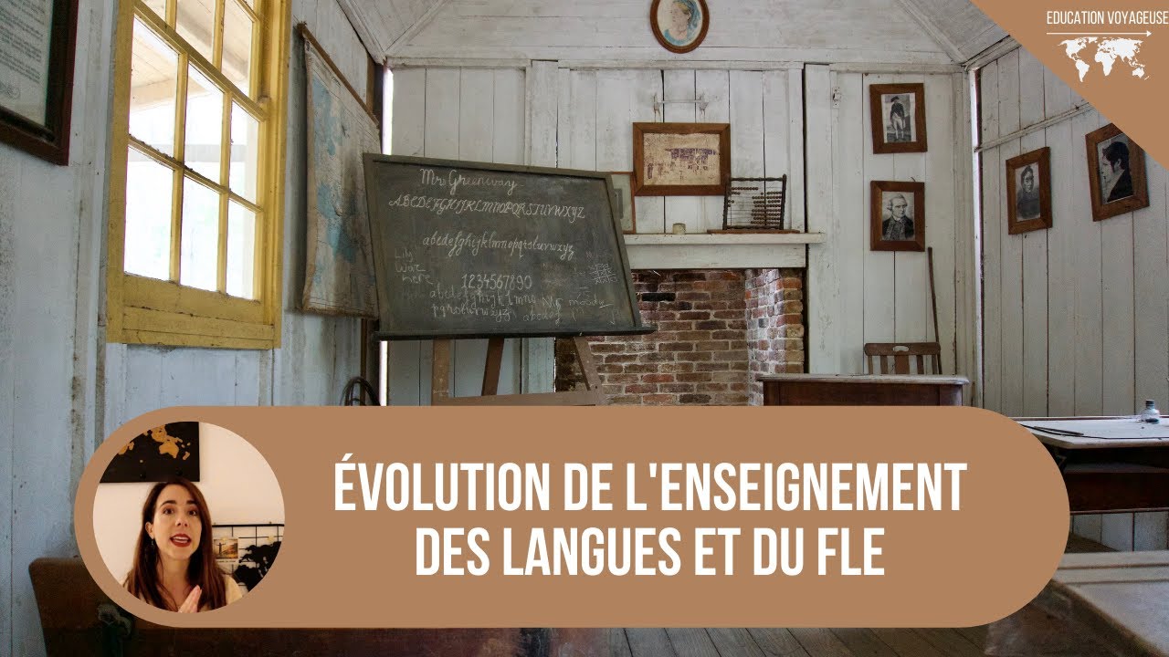 L'évolution des méthodologies de l'enseignement des langues et du français langue étrangère (FLE)