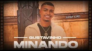 GUSTAVINHO | MINANDO ➠ LANÇAMENTO 2023 💎