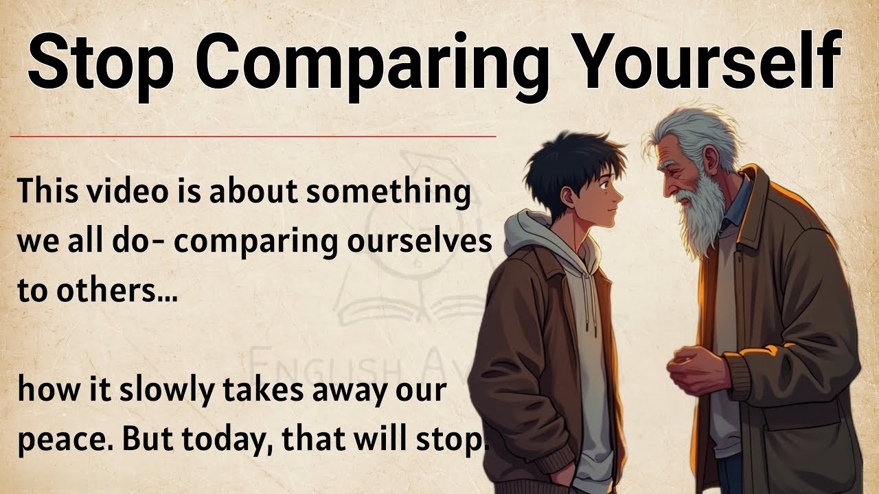 Stop Comparing Yourself    Learn English Through Story Level 1 🔥    Improve Your English Fluency