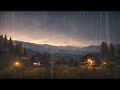 Sleep Instantly With Nature Sounds Rain and Thunder on The Mountains, Nature Sounds For Sleeping