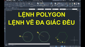 Lệnh Polygon - Lệnh vẽ đa giác đều trong autocad - Xây dựng 247