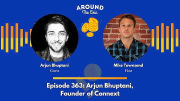 Episode 363: Arjun Bhuptani, Founder of Connext
