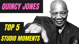 Quincy Jones TOP 5 Studio Moments