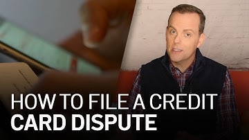 Explained: How to File a Credit Card Dispute