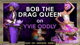 Bob the Drag Queen on Winners: Yvie Oddly (Part 1)