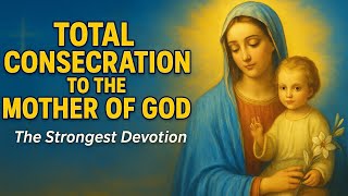 🙏 THE ACT OF CONSECRATION TO THE BLESSED VIRGIN MARY 🙏