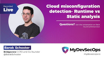Cloud misconfiguration detection- Runtime vs Static analysis