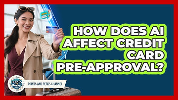 How Does AI Affect Credit Card Pre-approval? - Points and Perks Channel