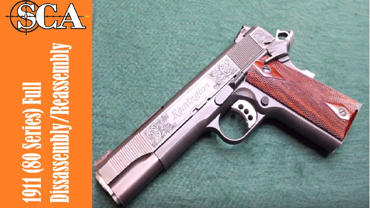 1911 Full Disassembly/Reassembly - YouTube