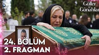 Güller Ve Günahlar 24. 2. Fragmanı Cihanın Acı Sonu