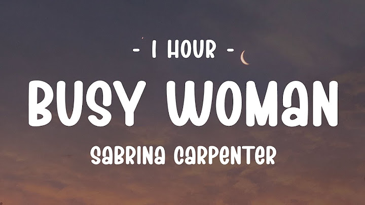 [1 HOUR] Sabrina Carpenter - Busy Woman (Lyrics)