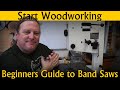 A Beginners Guide to Band Saws - Start Woodworking - Class Two PART 2