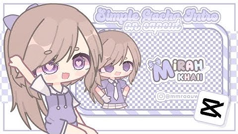 ☆ ⋆ ࣪. 🍜 simple gacha intro on capcut ◡̈ | gacha tutorial |