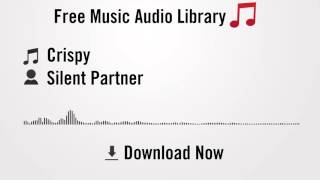 Crispy - Silent Partner (YouTube Royalty-free Music Download)