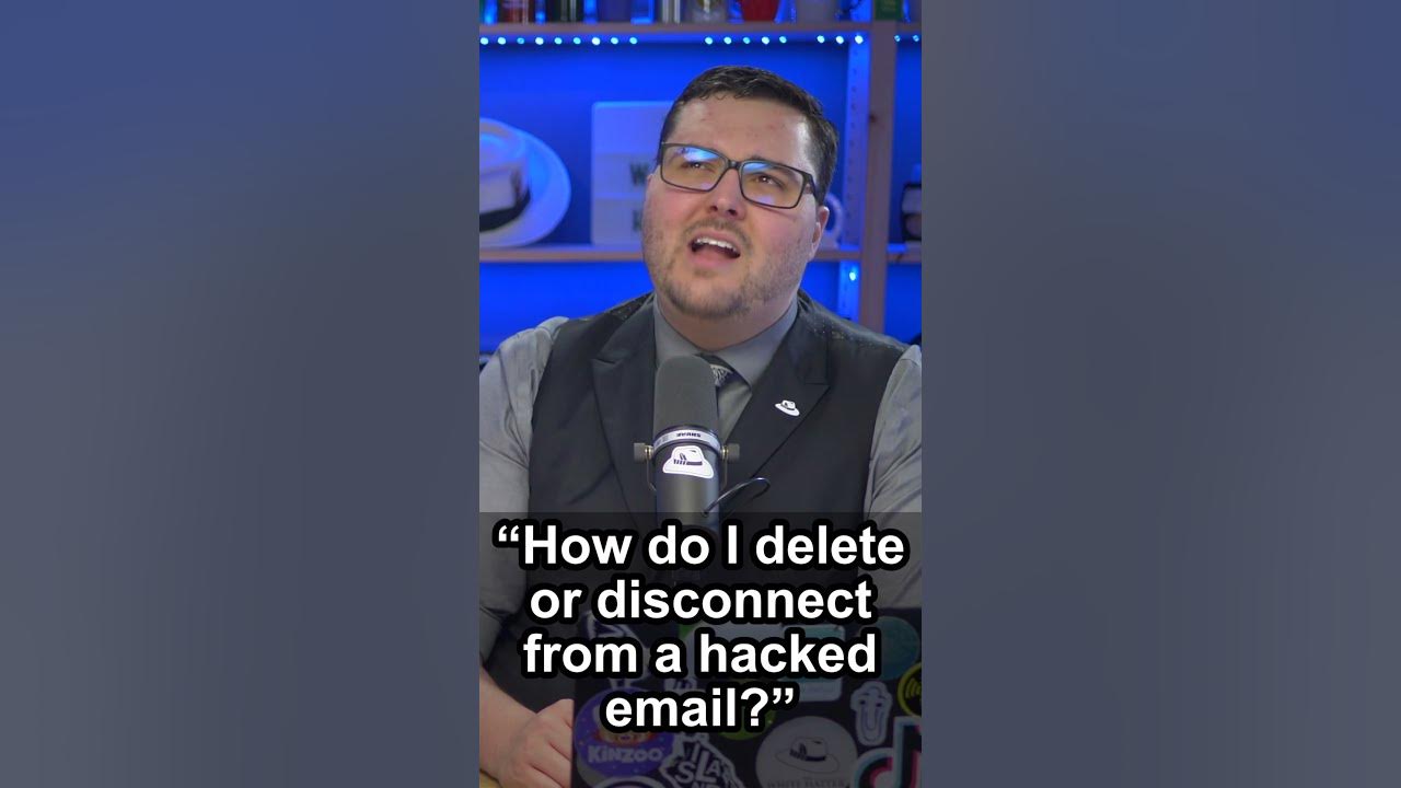 how-do-i-delete-or-disconnect-from-a-hacked-email-youtube