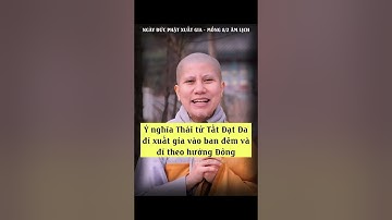 Thái Tử Đi Xuất Gia Vào Ban Đêm Và Hướng Đông Mang Ý Nghĩa Gì? - SC. Giác Lệ Hiếu | Vườn An Yên