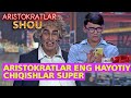 ARISTOKRATLAR ENG HAYOTIY CHIQISHLAR SUPER🔥🔥🔥