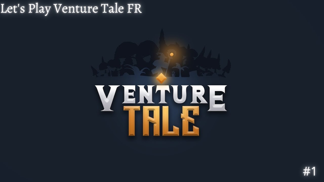 Let's Play Venture Tale FR 1 YouTube