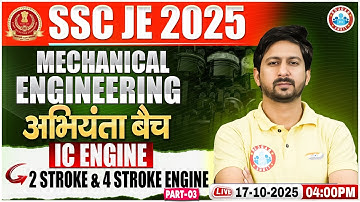 SSC JE Mechanical Engineering Classes 2025 | IC Engine | 2 stroke & 4 stroke Engine #3 | Anil Sir