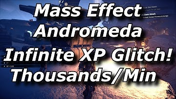 Mass Effect Andromeda Infinite XP Glitch! Thousands Per Minute! Unlimited Experience Exploit!