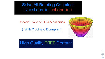 Rotating Containers : Fluid Mechanics : One line Solution