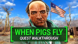 When Pigs Fly What You Missed Fallout 4 Quest Walkthrough