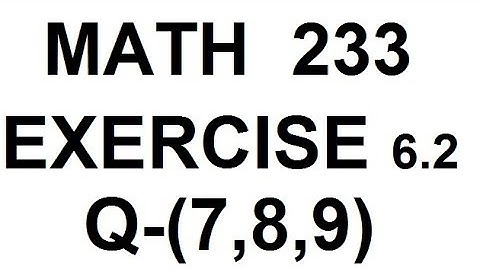 dae math 233 2nd year chapter no 6 exercise no 6.2 question no 7 to 9