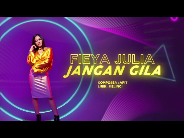 Fieya Julia - Jangan Gila [Official Lyric Video] class=