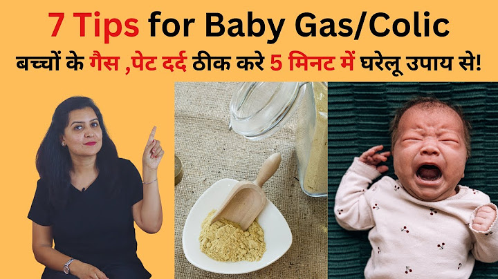 7 Tips For Baby Gas Remedy | 7 आसान तरीके बच्चों का गैस ठीक करने के लिए !