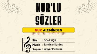 Nur'lu Sözler | Es'ad Yiğit