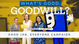 Good Job, Everyone Campaign Launches ✨ What's Good, Goodwill? Ep. 2