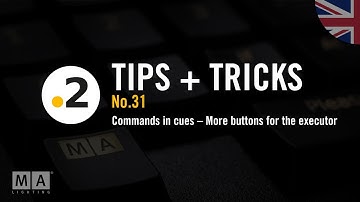 dot2 | Tips+Tricks No.31 [EN] | Commands in cues – More buttons for the executor
