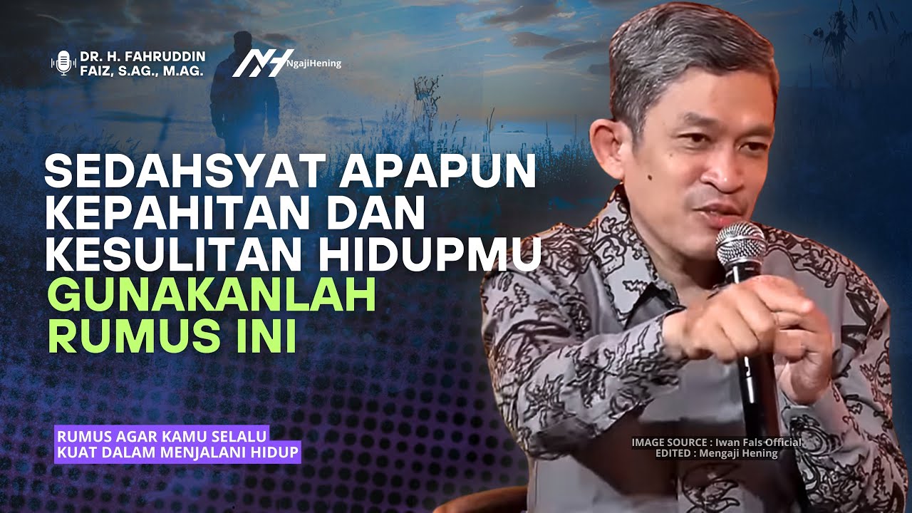 Rumus Hidup Ini Menjadikan Kamu Selalu Kuat! | Dr Fahruddin Faiz