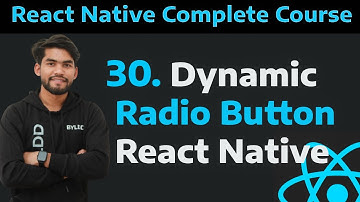 [30] Dynamic Radio Button in React Native| Learn to Build Dynamic Radio Button in React Native - 30